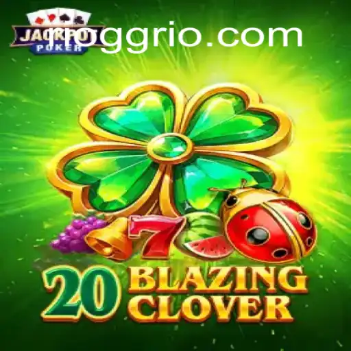20BlazingClover - O Novo Fenômeno em Jogos de Estratégia